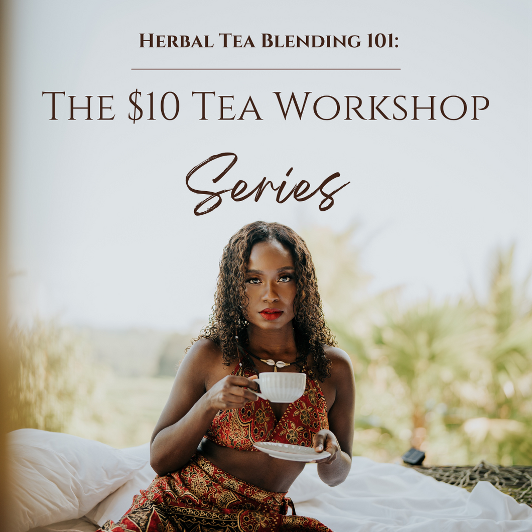 $10 Tea Blending Workshop Series